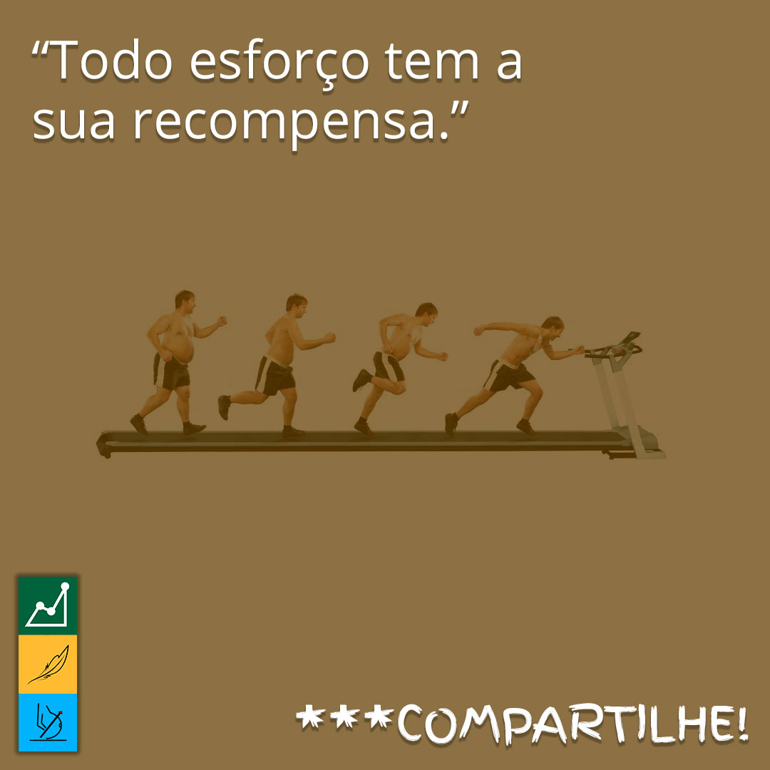 Frase Do Dia 】 Todo Esforço Tem A Sua Recompensa